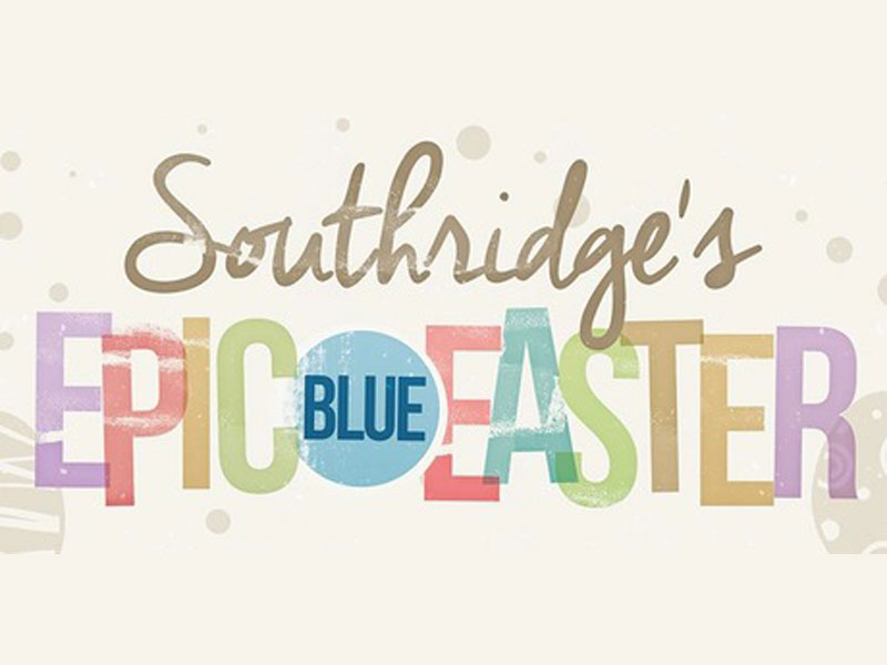 Southridge Church Epic Blue Easter Event